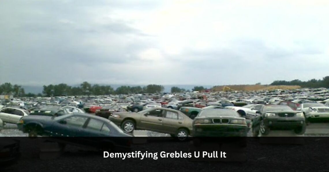 Demystifying Grebles U Pull It