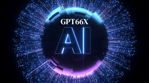 Importance of GPT-66X in the AI Landscape