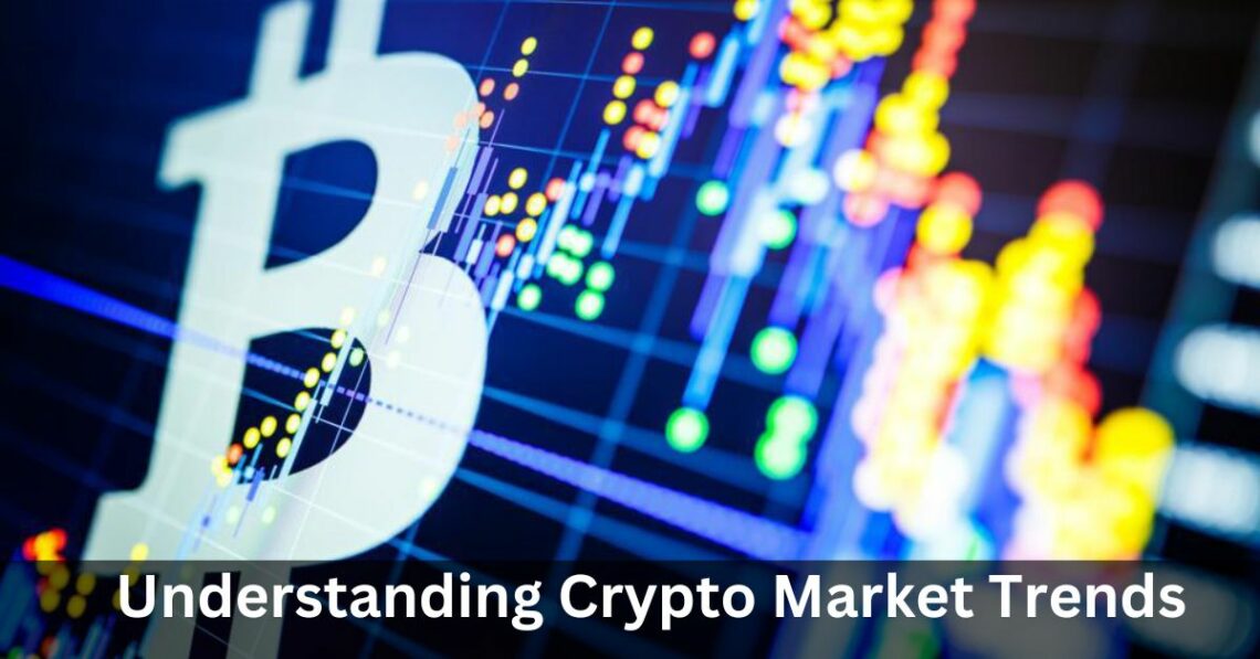 Understanding Crypto Market Trends