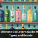 The Ultimate Gin Lover's Guide: History, Types, and Brands