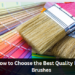 How to Choose the Best Quality Paint Brushes