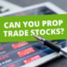 Why Prop Trading Might Be Right for You?