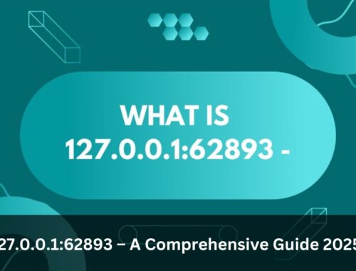 127.0.0.1:62893 – A Comprehensive Guide 2025!