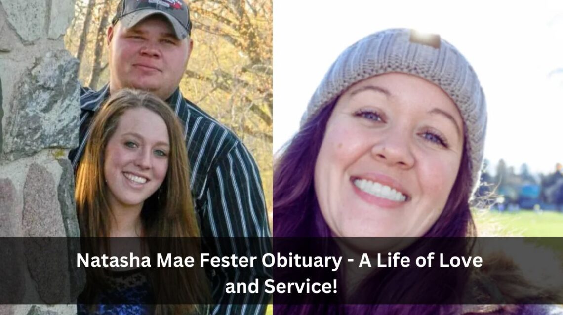 Natasha Mae Fester Obituary - A Life of Love and Service!