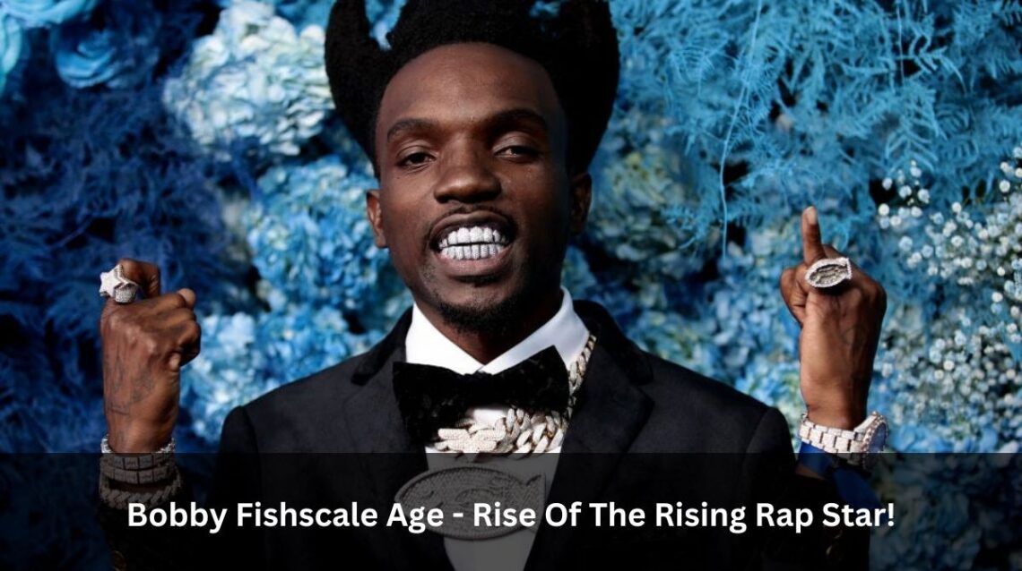 Bobby Fishscale Age - Rise Of The Rising Rap Star!