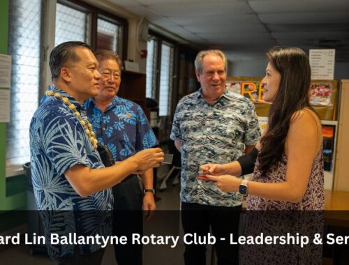 Richard Lin Ballantyne Rotary Club - Leadership & Service!